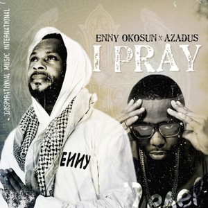 I Pray (feat. Azadus)