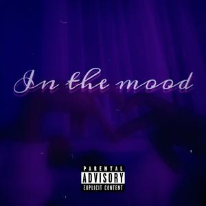 In The Mood (Explicit)