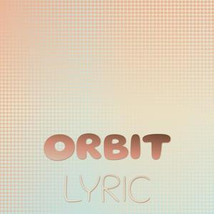 Orbit Lyric