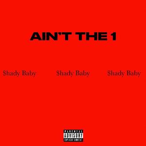 Ain't The 1 (Explicit)