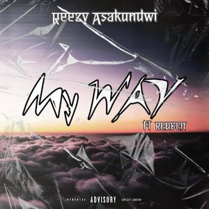 My way (feat. Reuben Rsa) [Explicit]