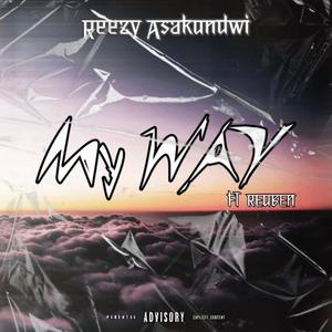 My way (feat. Reuben Rsa) (Explicit)