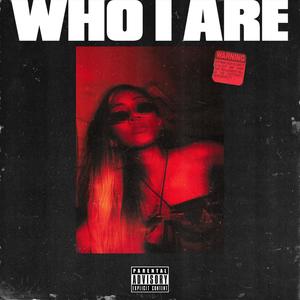 WHO I ARE (Explicit)