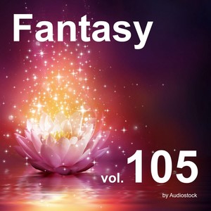 ファンタジー, Vol. 105 -Instrumental BGM- by Audiostock