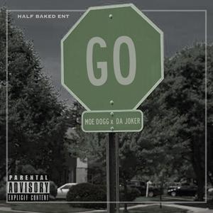 GO!!! MoeDogg x Joker (Explicit)