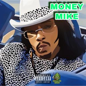 Money Mike (Explicit)