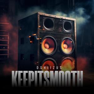 Keep It Smooth (Explicit)