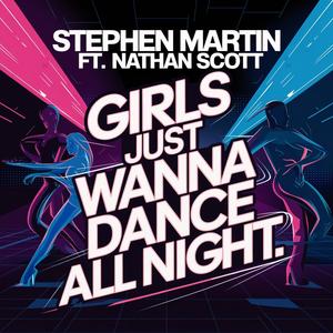 Girls just wanna dance all night (feat. Nathan Scott)