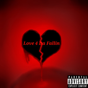 Love 4 Da Fallin (Explicit)