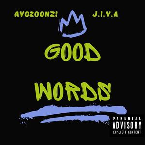 Good Words (feat. J.I.Y.A) (Explicit)