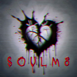 Soulm8 (Explicit)