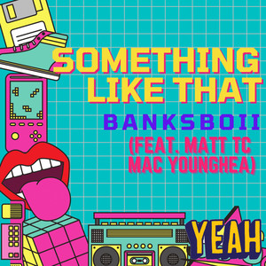 Something Like That (Explicit)