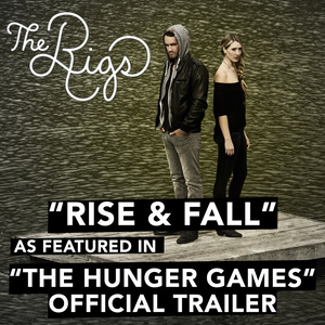 Rise & Fall (As Featured in "The Hunger Games" Official Trailer)