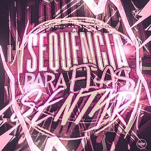 Sequência Pra Elas Sentar (Explicit)