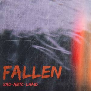 Fallen (feat.  Abtc & Lhaid)