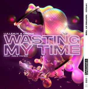 Wasting My Time (feat. Able Faces) (Extended Mix)