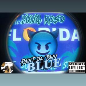 PaintDaTownBlueFreestyle (Explicit)