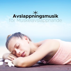 Avslappningsmusik för Muskelavslappnande