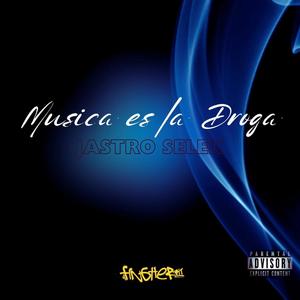 Musica es la droga (feat. Jastro & Agrio Lemon) (Explicit)