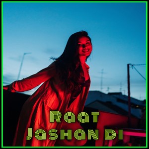 Raat Jashan Di