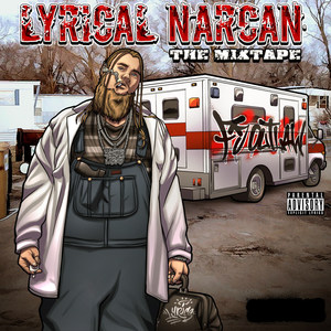 Lyrical Narcan (The Mixtape) [Explicit]