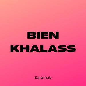 Bien Khalass (Explicit)