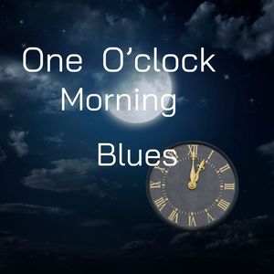 One O'clock Morning Blues