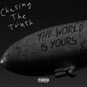 Chasing The Truth (Explicit)