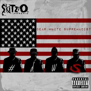 Dear White Supremacist (Explicit)