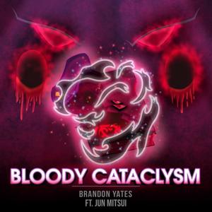Bloody Cataclysm (feat. Jun Mitsui)
