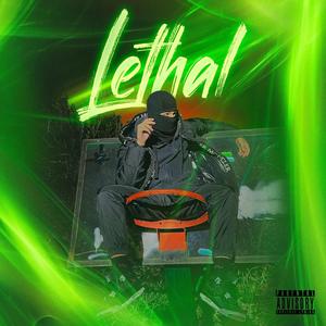 Lethal (Explicit)