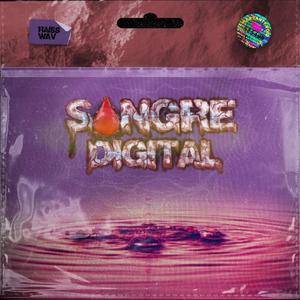 Sangre Digital (feat. Dxcy)