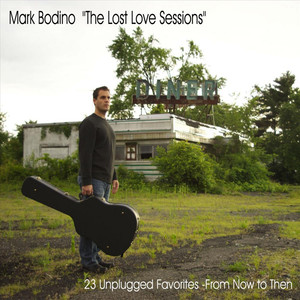 "the Lost Love Sessions" 23 Unplugged Favorites- from Now to Then