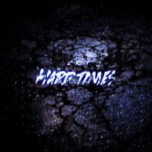 Hard Times (Explicit)