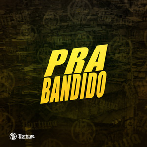 Pra Bandido (Explicit)