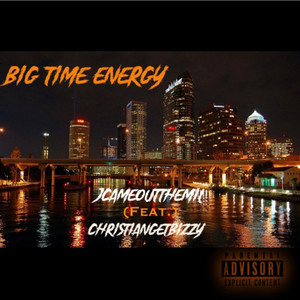 BIG TIME ENERGY (Explicit)