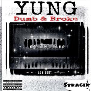 Yung Dumb & Broke (Explicit)