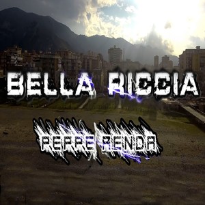 Bella riccia