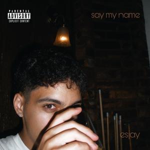 say my name (Explicit)