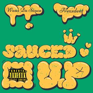 SAUCED UP (Explicit)