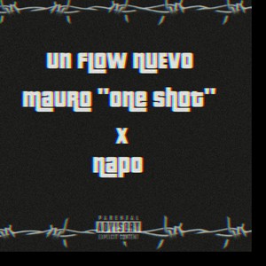 Mauro " One Shot" x Napo (Un Flow Nuevo) [Explicit]