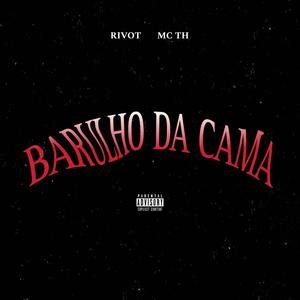 Barulho da cama (eletrofunk) (feat. Mc Th) [Explicit]