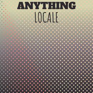 Anything Locale