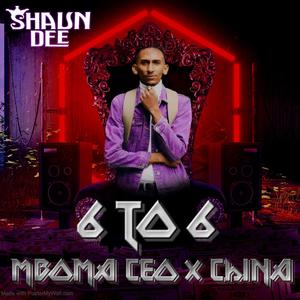 6 To 6 (feat. Mboma Ceo & China)