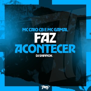 Faz acontecer (Explicit)