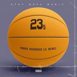 23s (feat. Lil rebel & Anushka) (Explicit)