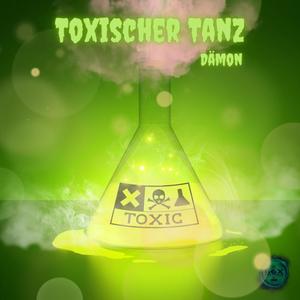 Toxischer Tanz (Explicit)