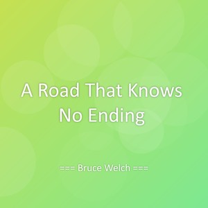 A Road That Knows No Ending