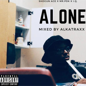 Alone (feat. Mr.PDK & I.Q. PDK) [Explicit]