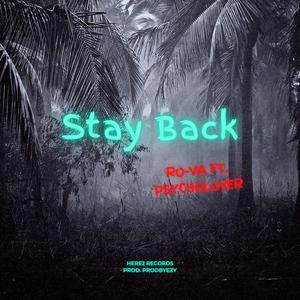 Stay Back (feat. PsychoLover) (Explicit)